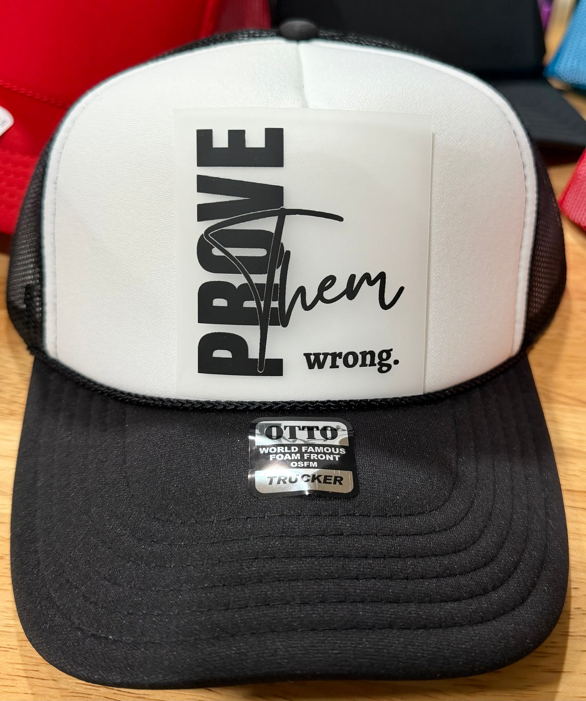 Prove Them Wrong Trucker Hat