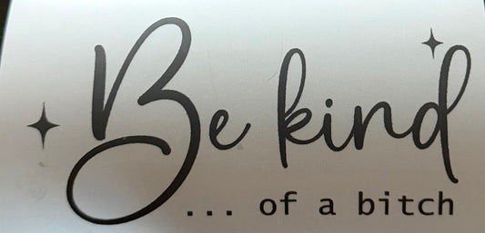 Be Kind of a B*tch Trucker Hats