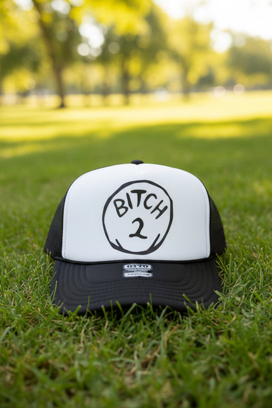 B*tch #1 and B*tch #2 Trucker Hats