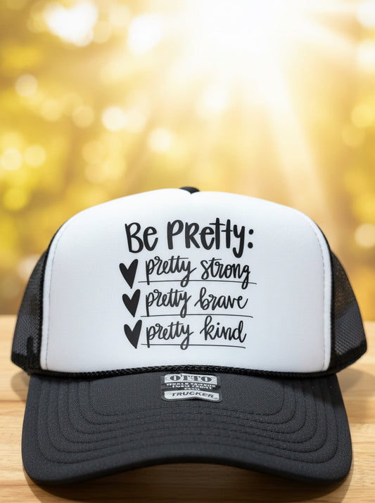 Be Pretty Trucker Hats