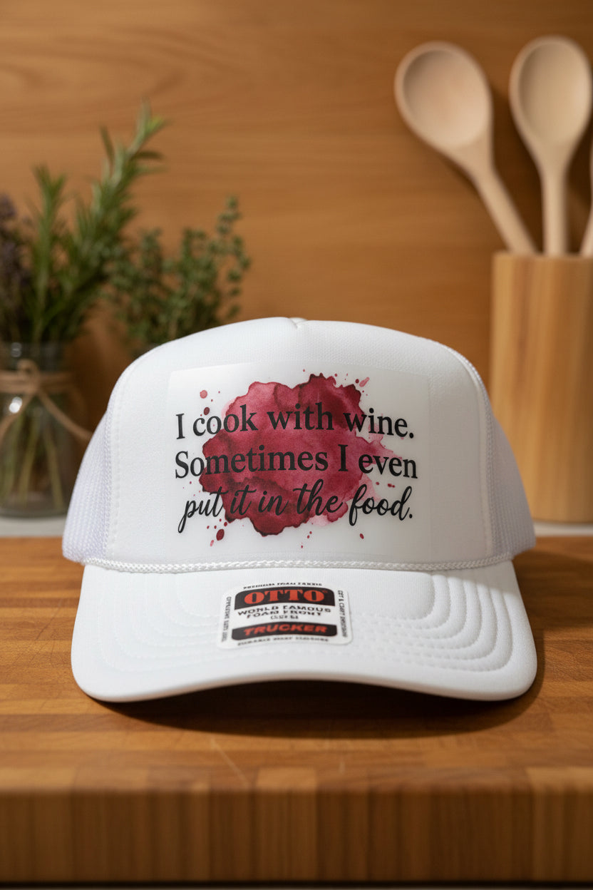 I Cook with Wine Trucker Hat