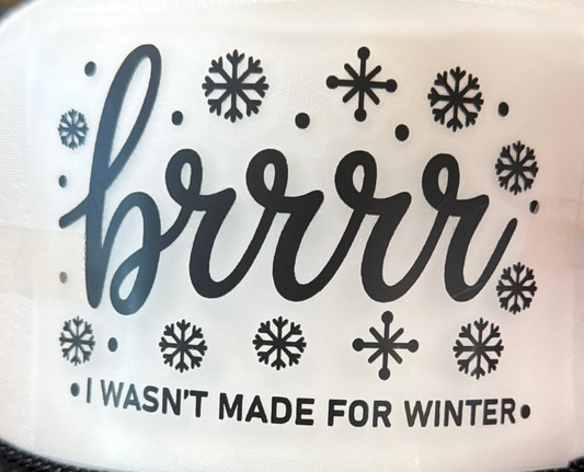 BRRRR I Wasn't Made for Winter Trucker Hat