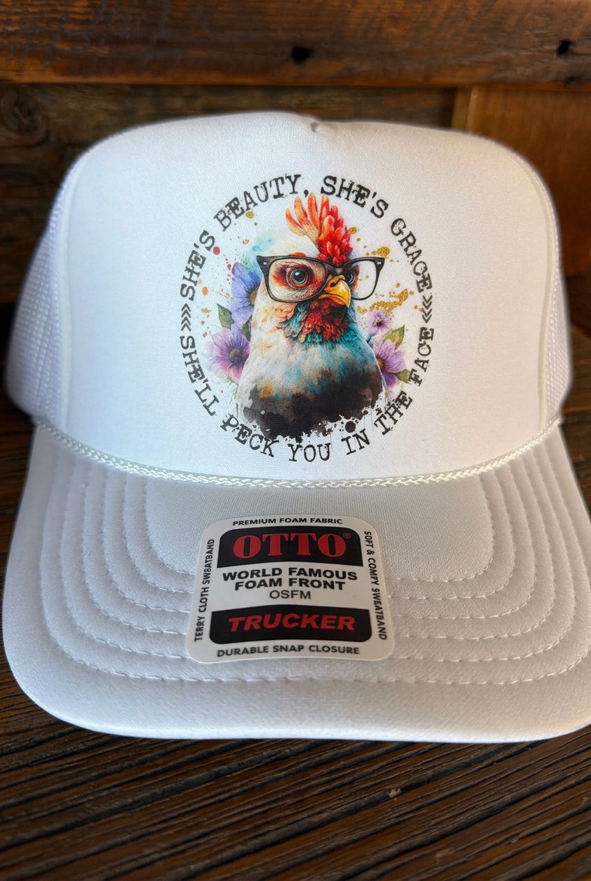 She's Beauty, She's Grace, She Will Peck You in the Face Trucker Hat