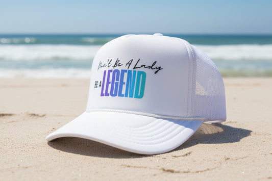 Be A Legend Trucker Hat