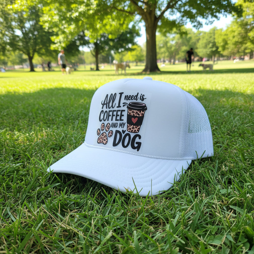 All I Need Is Coffee and My Dog Trucker Hat