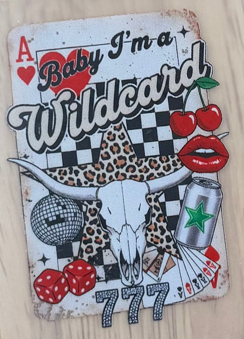 Baby I am a Wild Card Trucker Hat
