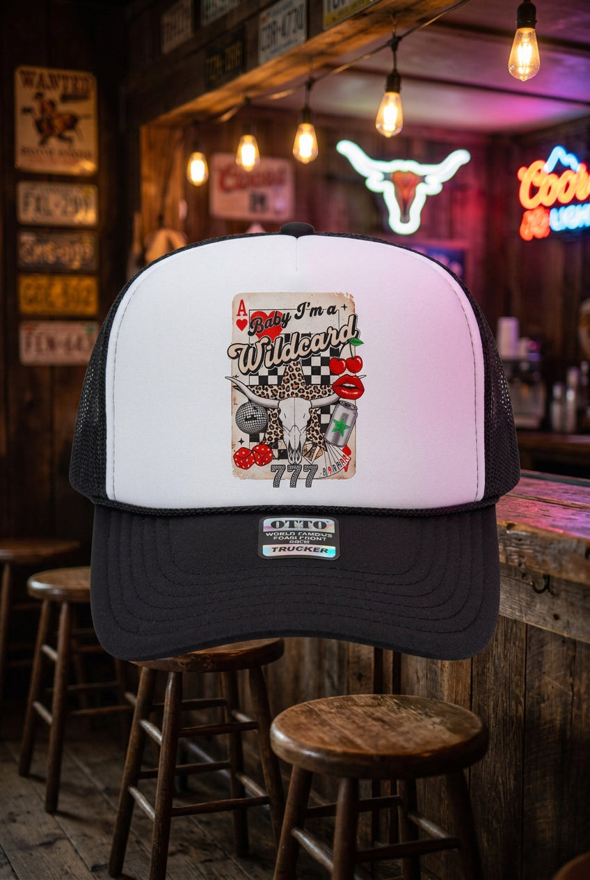 Baby I am a Wild Card Trucker Hat