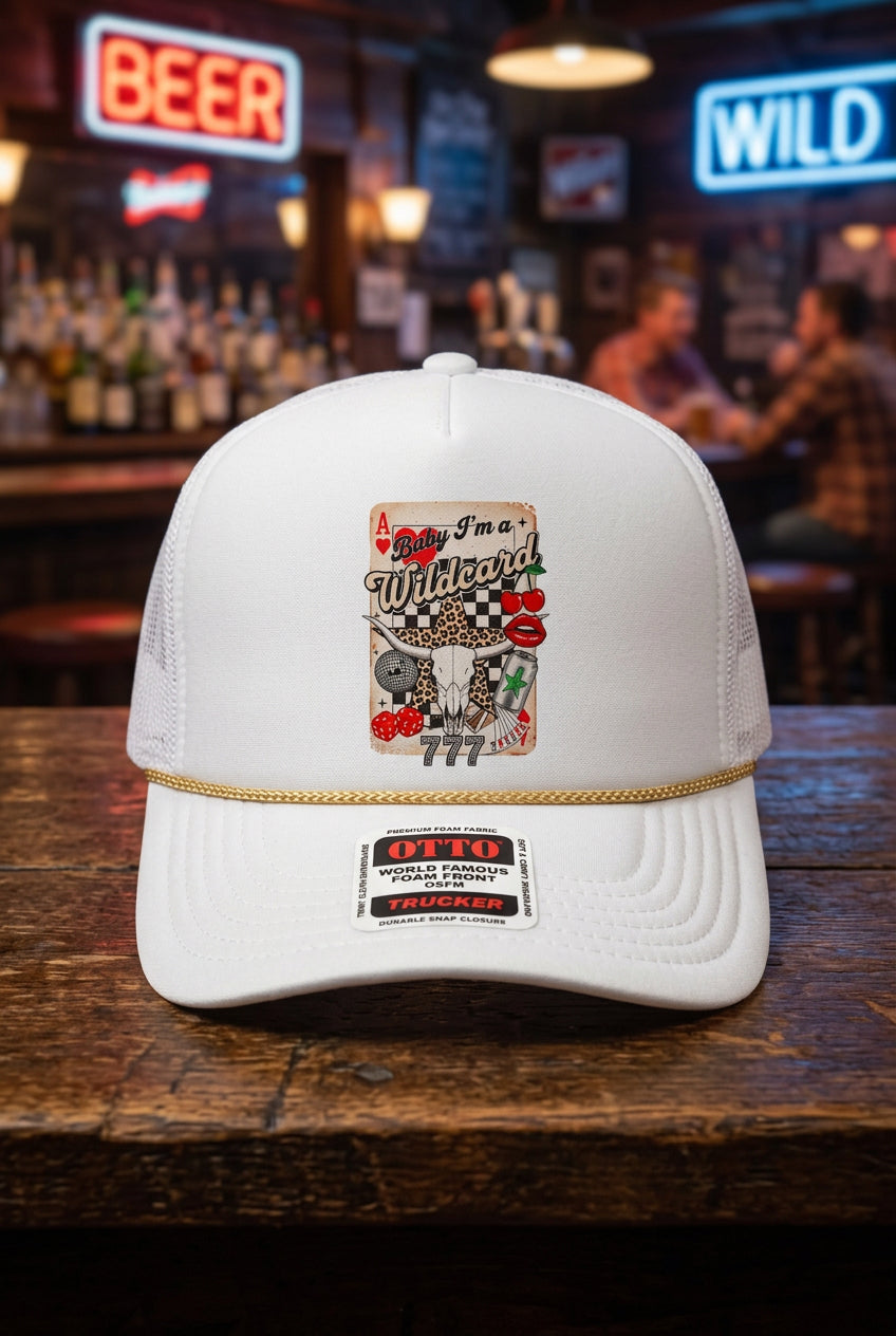 Baby I am a Wild Card Trucker Hat