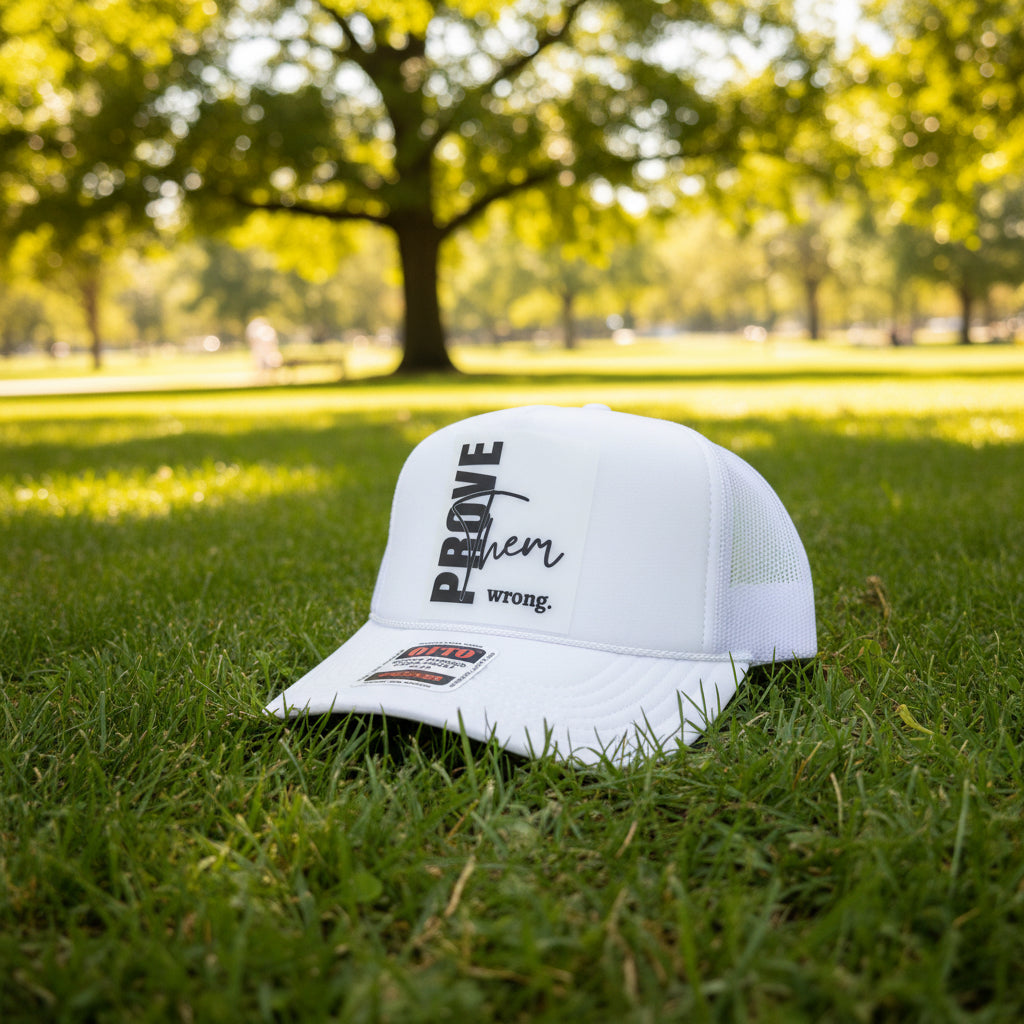 Prove Them Wrong Trucker Hat